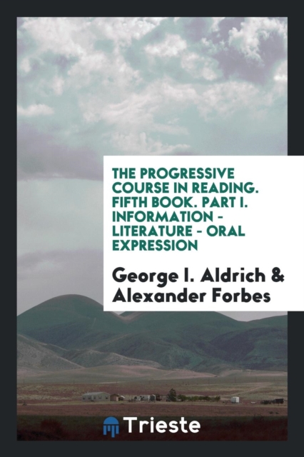 The Progressive Course in Reading. Fifth Book. Part I. Information - Literature - Oral Expression, Paperback Book