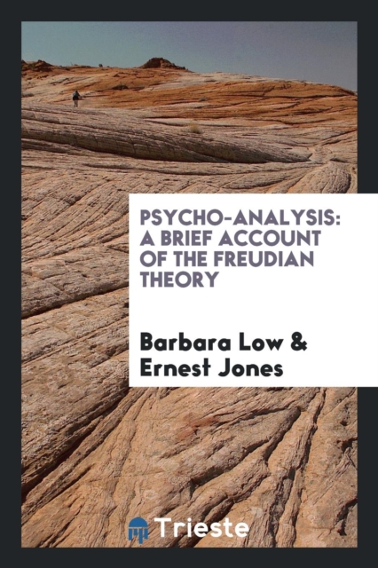 Psycho-Analysis : A Brief Account of the Freudian Theory, Paperback Book