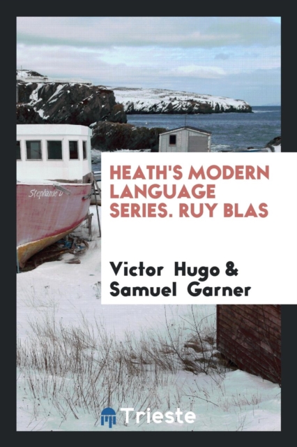Heath's Modern Language Series. Ruy Blas, Paperback Book