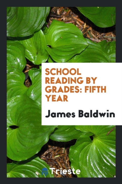 School Reading by Grades : Fifth Year, Paperback Book