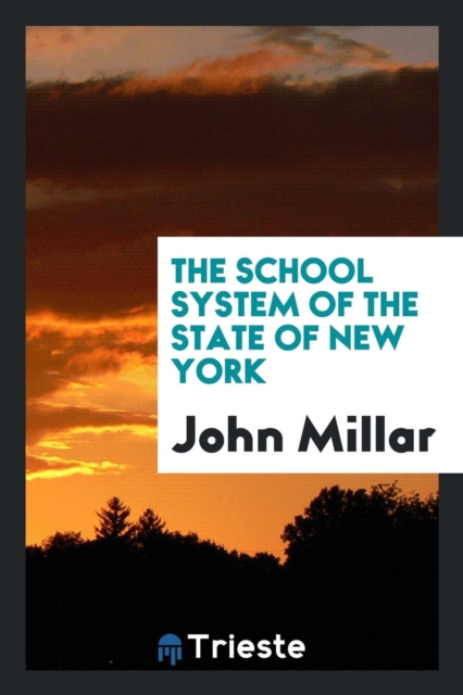 The School System of the State of New York, Paperback Book