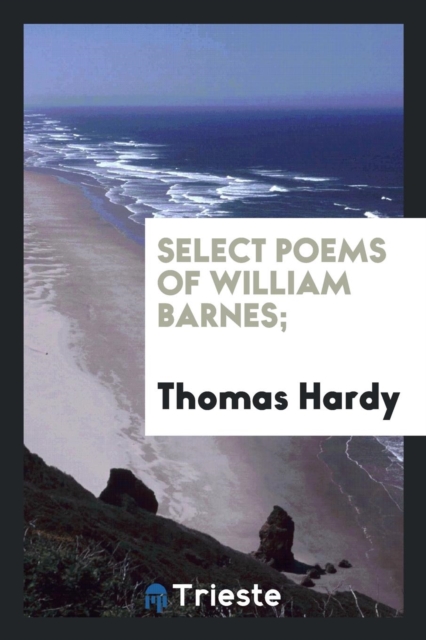 Select Poems of William Barnes;, Paperback Book