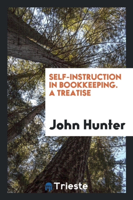 Self-Instruction in Bookkeeping. a Treatise, Paperback Book