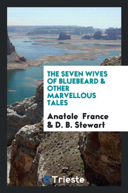 The Seven Wives of Bluebeard & Other Marvellous Tales, Paperback Book
