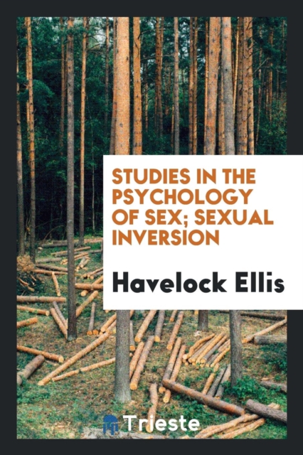 Studies in the Psychology of Sex. Sexual Inversion, Paperback Book