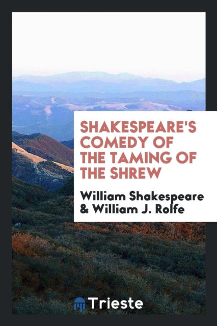 Shakespeare's Comedy of the Taming of the Shrew, Paperback Book