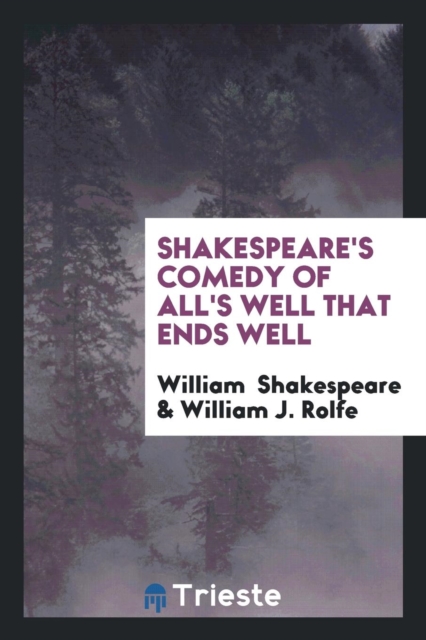 Shakespeare's Comedy of All's Well That Ends Well, Paperback Book