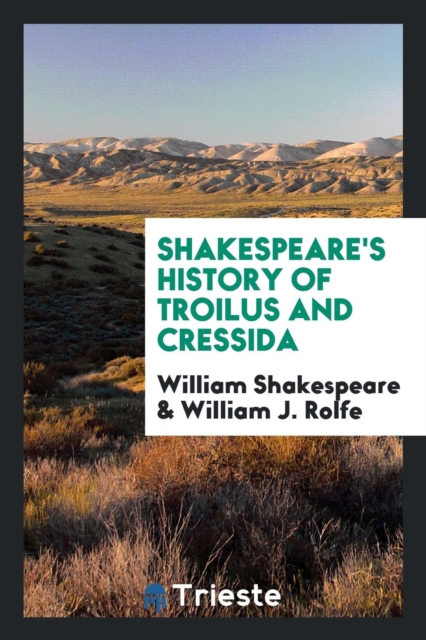 Shakespeare's History of Troilus and Cressida, Paperback Book