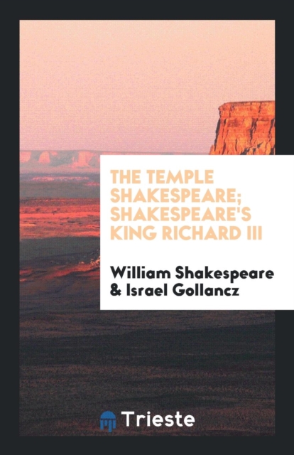 The Temple Shakespeare; Shakespeare's King Richard III, Paperback Book