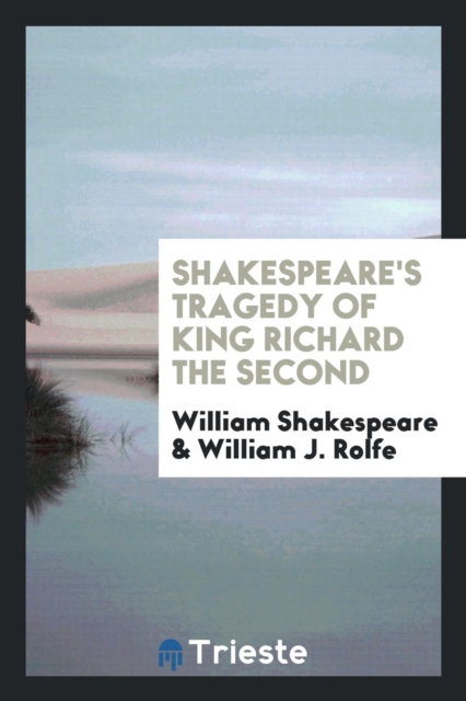 Shakespeare's Tragedy of King Richard the Second, Paperback / softback Book