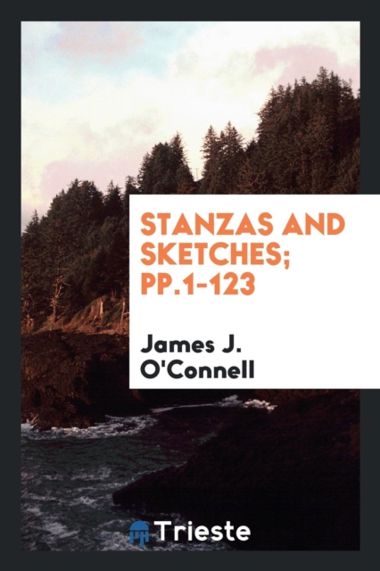 Stanzas and Sketches; Pp.1-123, Paperback Book
