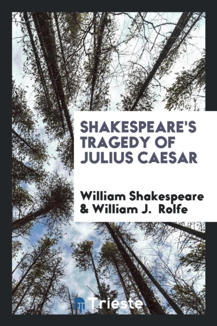 Shakespeare's Tragedy of Julius Caesar, Paperback Book
