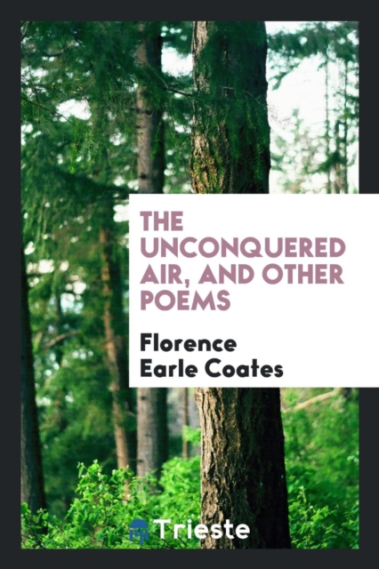 The Unconquered Air, and Other Poems, Paperback Book