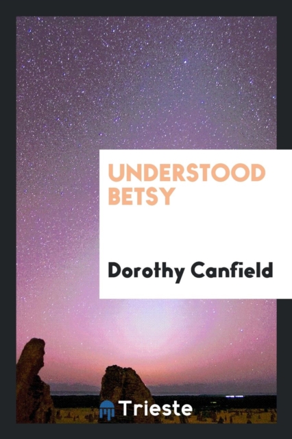 Understood Betsy, Paperback / softback Book