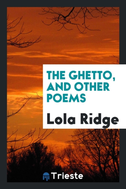 The Ghetto, and Other Poems, Paperback Book