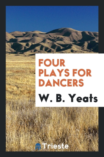 Four Plays for Dancers, Paperback Book