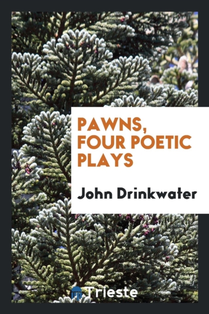 Pawns, Four Poetic Plays, Paperback Book
