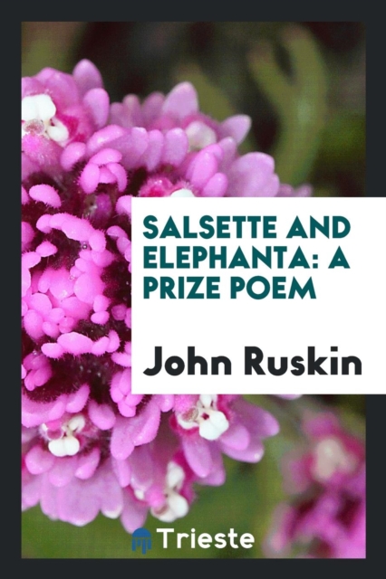 Salsette and Elephanta : A Prize Poem, Paperback Book
