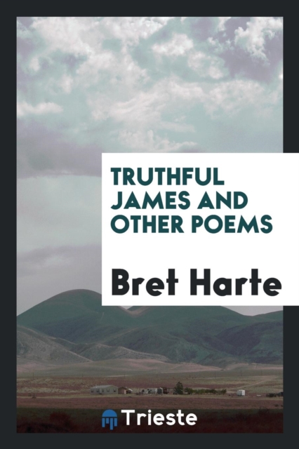 Truthful James and Other Poems, Paperback Book