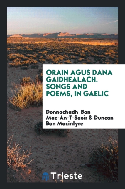 Orain Agus Dana Gaidhealach. Songs and Poems, in Gaelic, Paperback Book