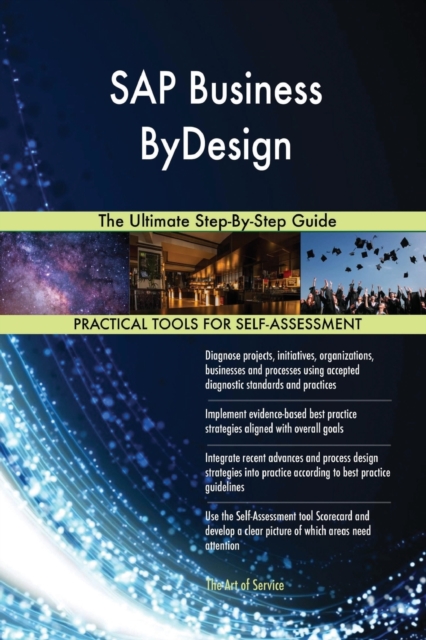 SAP Business Bydesign : The Ultimate Step-By-Step Guide, Paperback / softback Book