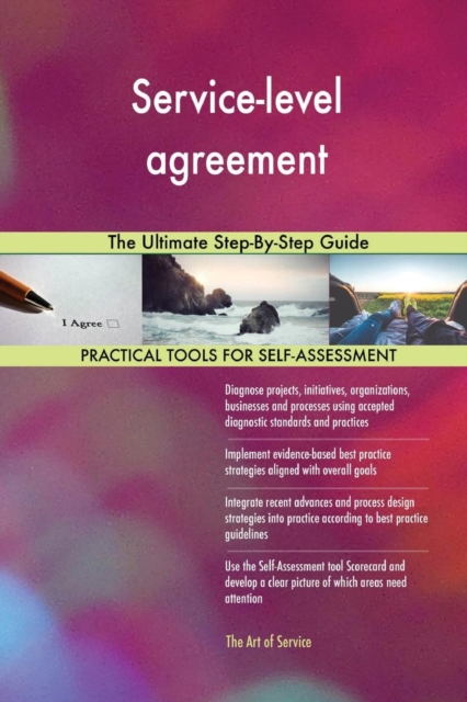 Service-Level Agreement : The Ultimate Step-By-Step Guide, Paperback / softback Book