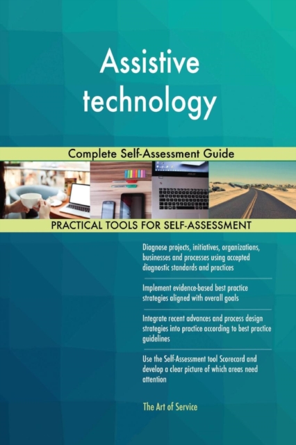 Assistive Technology : Complete Self-Assessment Guide, Paperback / softback Book