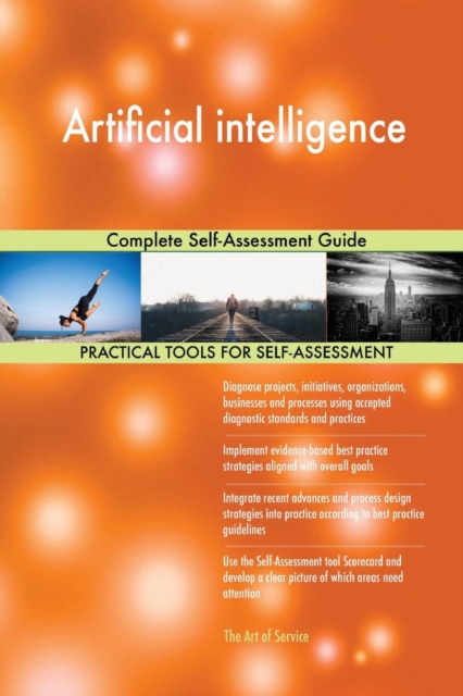 Artificial Intelligence : Complete Self-Assessment Guide, Paperback / softback Book