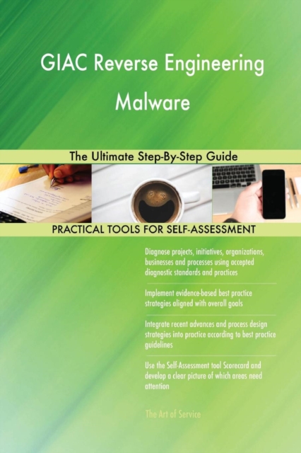 Giac Reverse Engineering Malware : The Ultimate Step-By-Step Guide, Paperback / softback Book