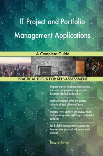It Project and Portfolio Management Applications : A Complete Guide, Paperback / softback Book