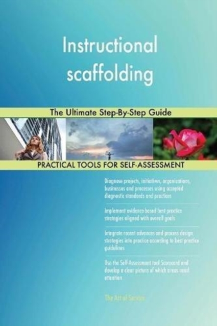 Instructional Scaffolding the Ultimate Step-By-Step Guide, Paperback / softback Book