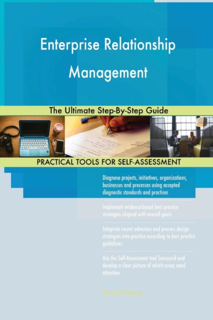 Enterprise Relationship Management the Ultimate Step-By-Step Guide, Paperback / softback Book