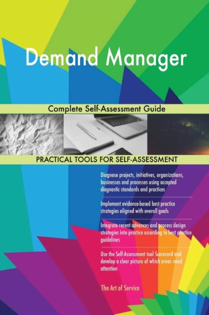 Demand Manager Complete Self-Assessment Guide, Paperback / softback Book