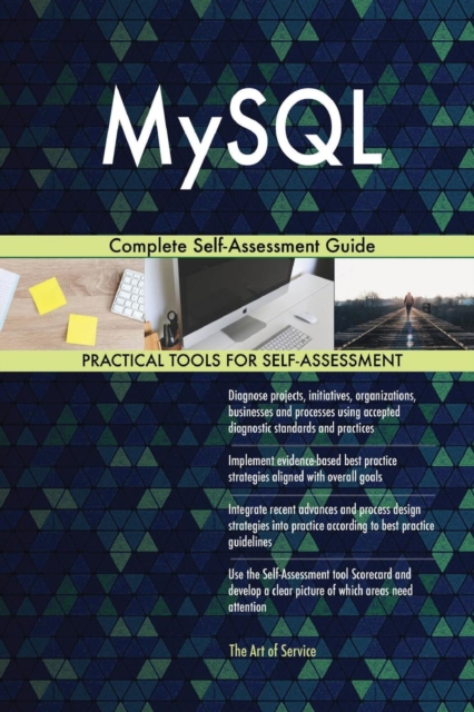MySQL Complete Self-Assessment Guide, Paperback / softback Book