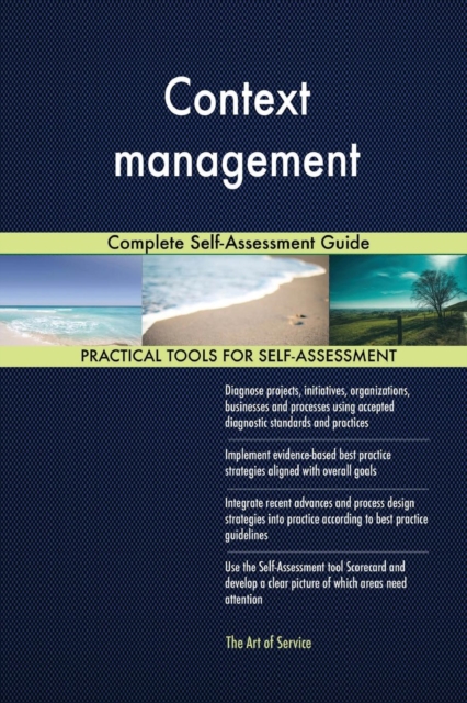 Context Management Complete Self-Assessment Guide, Paperback / softback Book