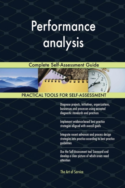 Performance Analysis Complete Self-Assessment Guide, Paperback / softback Book
