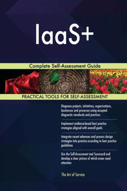 Iaas+ Complete Self-Assessment Guide, Paperback / softback Book