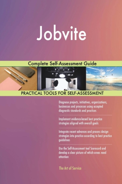 Jobvite Complete Self-Assessment Guide, Paperback / softback Book