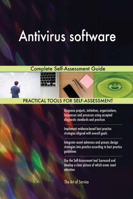 AntiVirus Software Complete Self-Assessment Guide, Paperback / softback Book