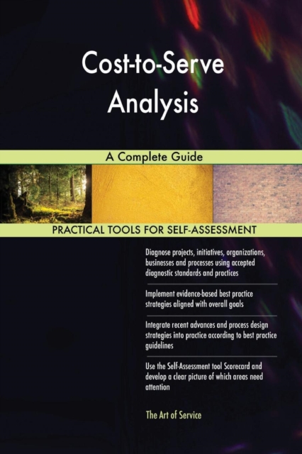 Cost-To-Serve Analysis a Complete Guide, Paperback / softback Book