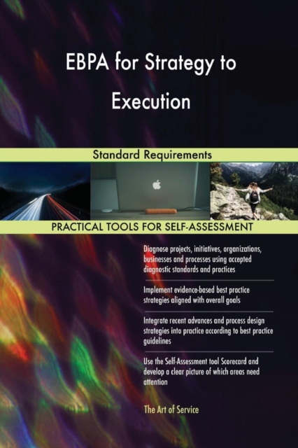Ebpa for Strategy to Execution Standard Requirements, Paperback / softback Book