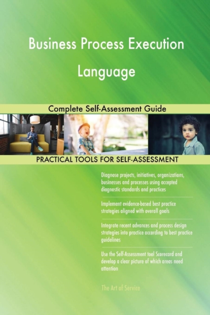 Business Process Execution Language Complete Self-Assessment Guide, Paperback / softback Book