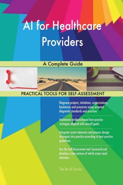 AI for Healthcare Providers a Complete Guide, Paperback / softback Book