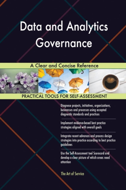 Data and Analytics Governance a Clear and Concise Reference, Paperback / softback Book
