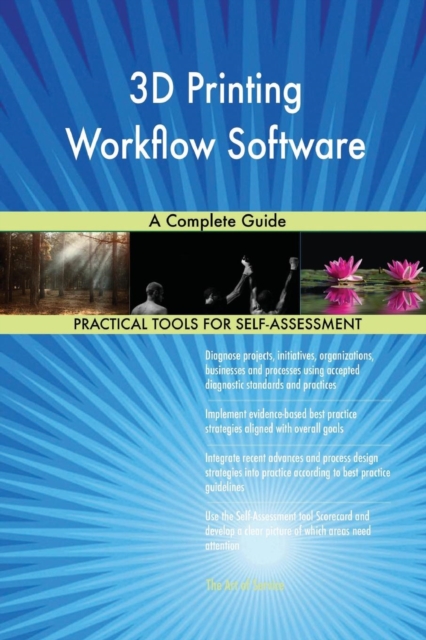 3D Printing Workflow Software a Complete Guide, Paperback / softback Book