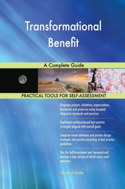 Transformational Benefit a Complete Guide, Paperback / softback Book