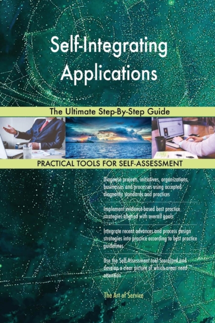 Self-Integrating Applications the Ultimate Step-By-Step Guide, Paperback / softback Book