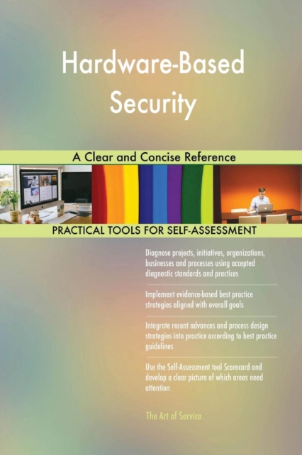 Hardware-Based Security a Clear and Concise Reference, Paperback / softback Book