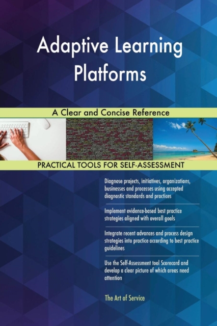 Adaptive Learning Platforms a Clear and Concise Reference, Paperback / softback Book