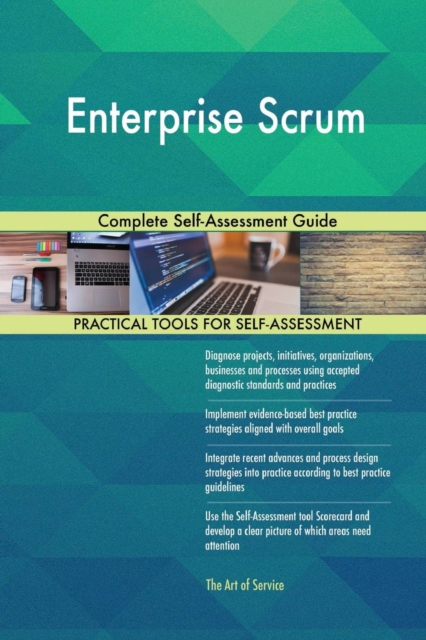 Enterprise Scrum Complete Self-Assessment Guide, Paperback / softback Book